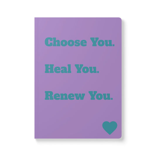 Healing Journal — "Choose You. Heal You. Renew You." Softcover Gratitude Notebook