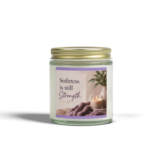 Softness Is Still Strength Scented Candle — Coconut Apricot Wax (4oz/9oz)